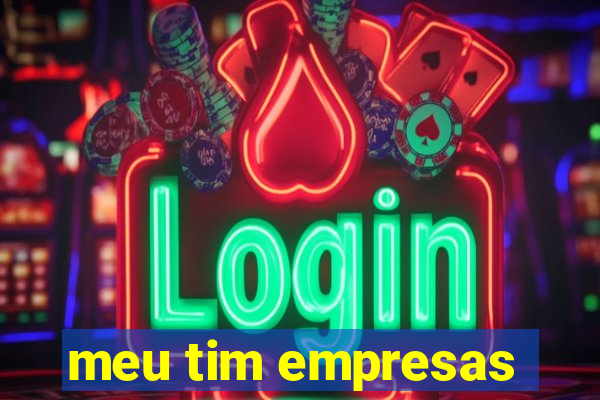 meu tim empresas